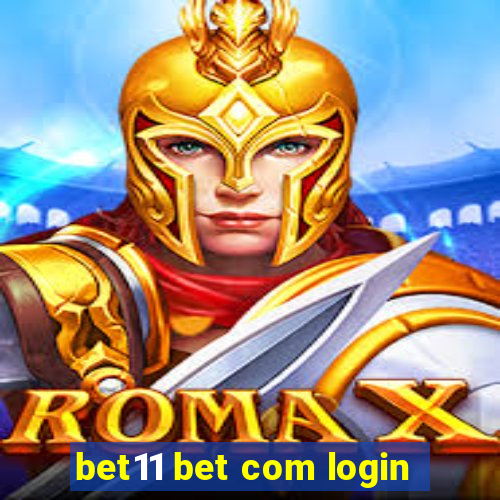 bet11 bet com login